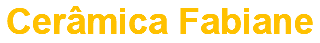 Cerâmica Fabiane